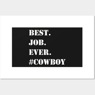 WHITE BEST JOB EVER #COWBOY Posters and Art